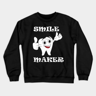 smile maker dentist Crewneck Sweatshirt